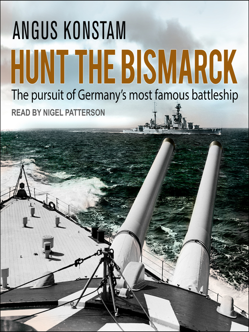 Title details for Hunt the Bismarck by Angus Konstam - Available